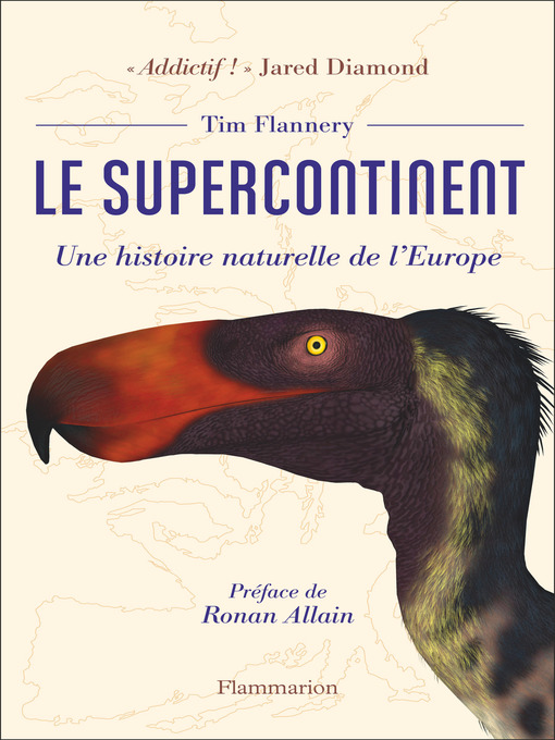 Title details for Le supercontinent. Une histoire naturelle de l'Europe by Tim Flannery - Available